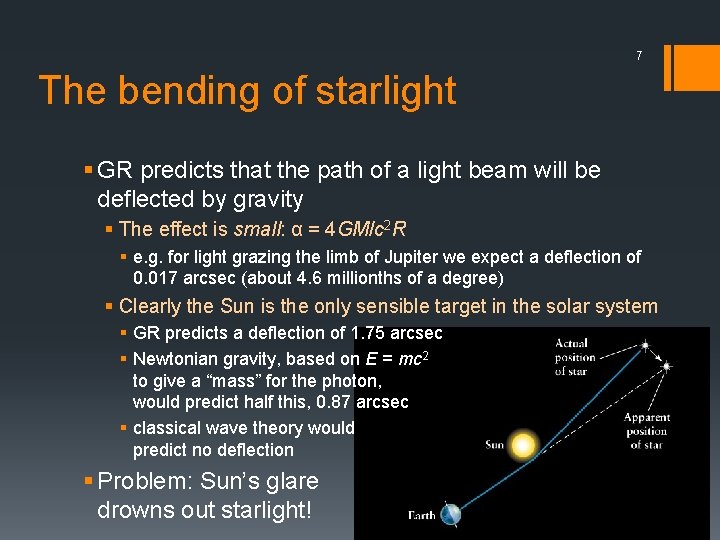 7 The bending of starlight § GR predicts that the path of a light