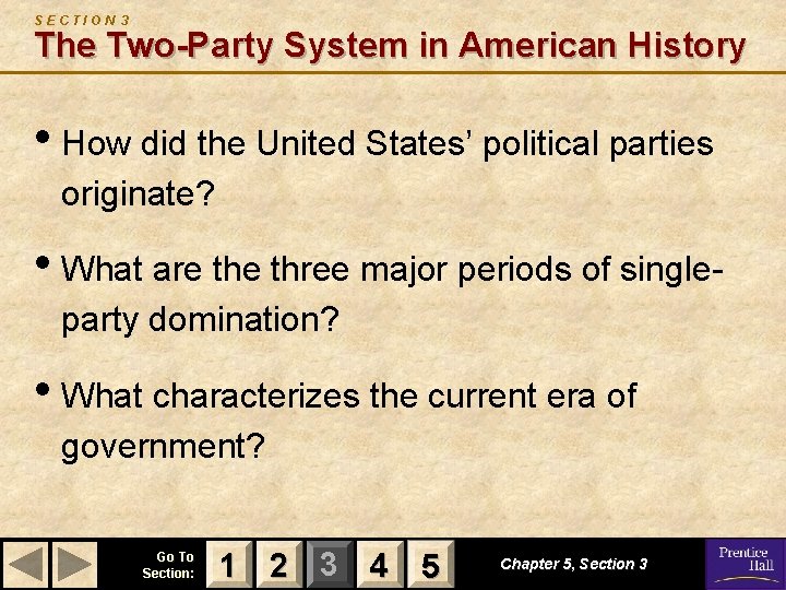 SECTION 3 The Two-Party System in American History • How did the United States’