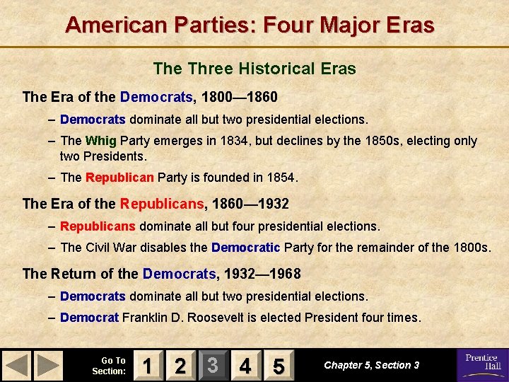 American Parties: Four Major Eras The Three Historical Eras The Era of the Democrats,