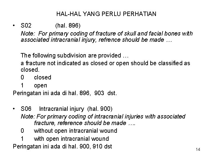 HAL-HAL YANG PERLU PERHATIAN • S 02 (hal. 896) Note: For primary coding of