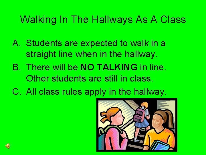 Walking In The Hallways As A Class A. Students are expected to walk in
