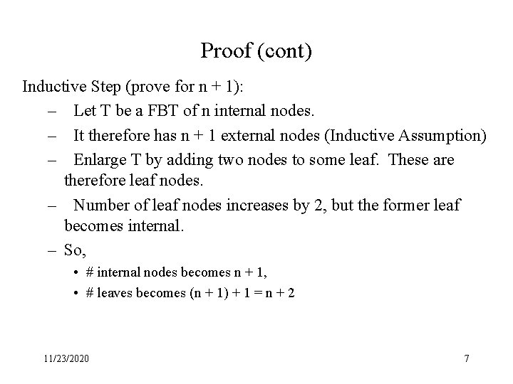 Proof (cont) Inductive Step (prove for n + 1): – Let T be a