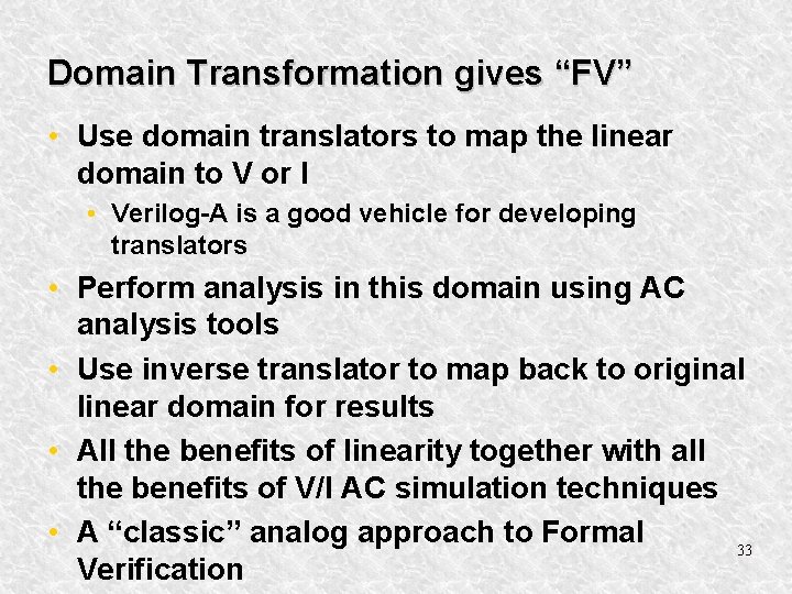 Domain Transformation gives “FV” • Use domain translators to map the linear domain to