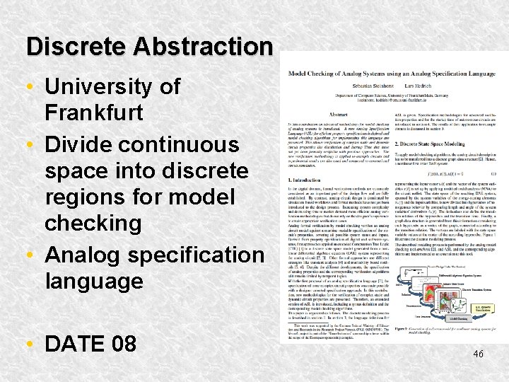 Discrete Abstraction • University of Frankfurt • Divide continuous space into discrete regions for