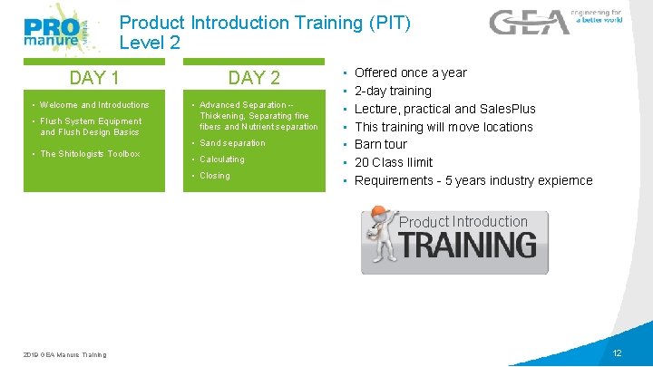 Product Introduction Training (PIT) Level 2 DAY 1 • Welcome and Introductions • Flush