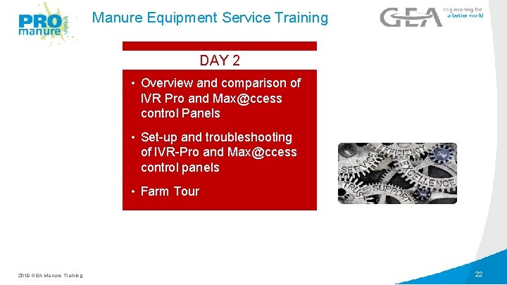 Manure Equipment Service Training DAY 2 • Overview and comparison of IVR Pro and