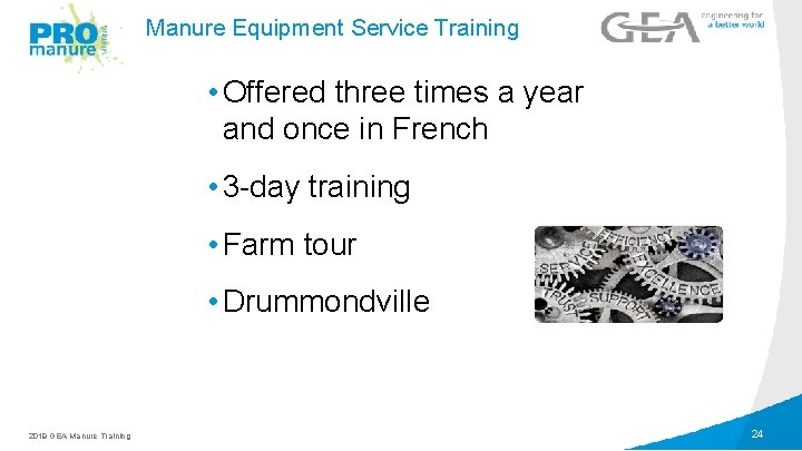 Manure Equipment Service Training • Offered three times a year and once in French