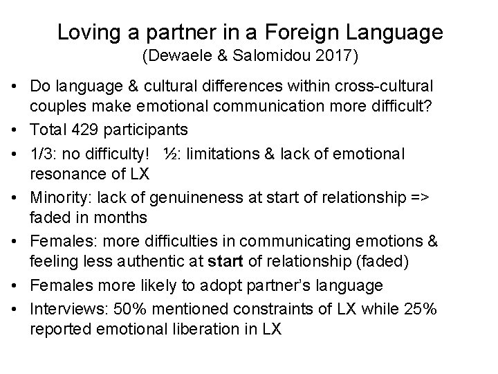 Loving a partner in a Foreign Language (Dewaele & Salomidou 2017) • Do language Loving a partner in a Foreign Language (Dewaele & Salomidou 2017) • Do language