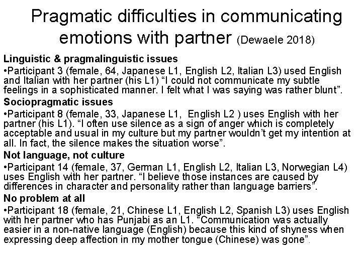 Pragmatic difficulties in communicating emotions with partner (Dewaele 2018) Linguistic & pragmalinguistic issues •