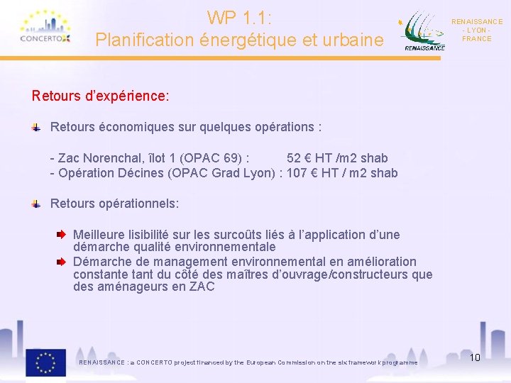 WP 1. 1: Planification énergétique et urbaine RENAISSANCE - LYON FRANCE Retours d’expérience: Retours