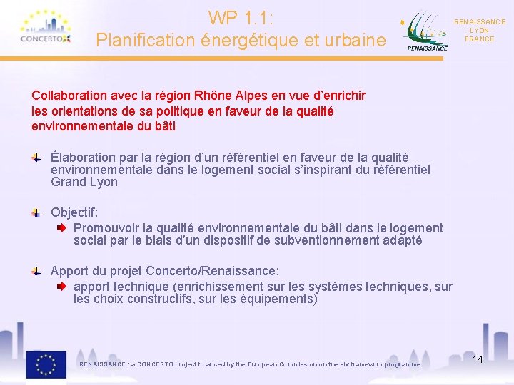 WP 1. 1: Planification énergétique et urbaine RENAISSANCE - LYON FRANCE Collaboration avec la