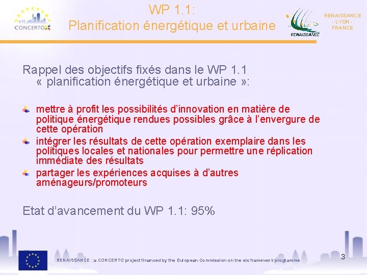WP 1. 1: Planification énergétique et urbaine RENAISSANCE - LYON FRANCE Rappel des objectifs