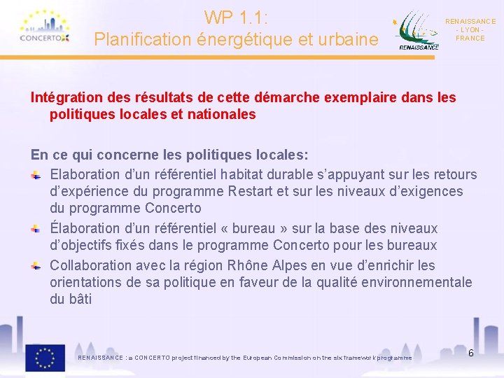 WP 1. 1: Planification énergétique et urbaine RENAISSANCE - LYON FRANCE Intégration des résultats