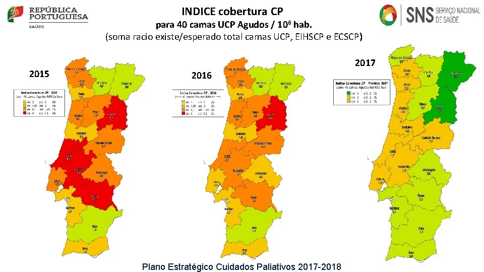 INDICE cobertura CP para 40 camas UCP Agudos / 106 hab. (soma racio existe/esperado INDICE cobertura CP para 40 camas UCP Agudos / 106 hab. (soma racio existe/esperado
