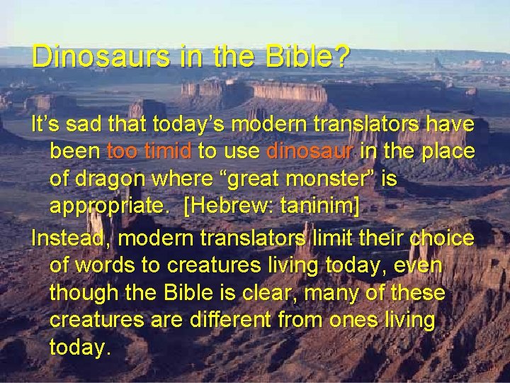 Dinosaurs in the Bible? It’s sad that today’s modern translators have been too timid Dinosaurs in the Bible? It’s sad that today’s modern translators have been too timid