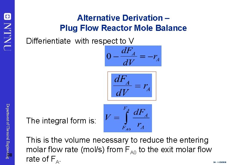 Alternative Derivation – Plug Flow Reactor Mole Balance Differientiate with respect to V Department