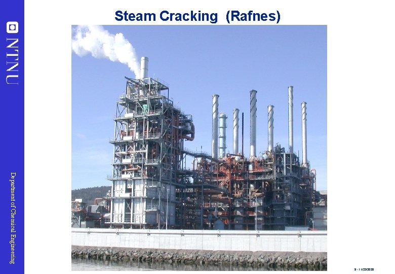 Steam Cracking (Rafnes) Department of Chemical Engineering 9 - 11/23/2020 