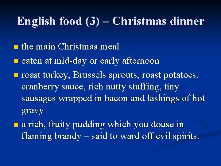 English food (3) – Christmas dinner the main Christmas meal n eaten at mid-day