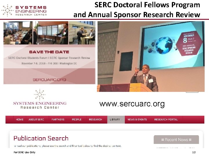 SERC Doctoral Fellows Program and Annual Sponsor Research Review www. sercuarc. org For SERC