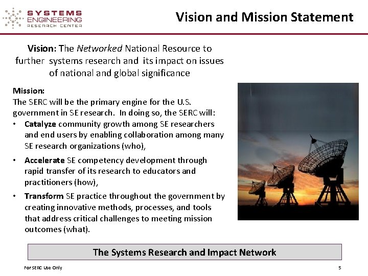 Vision and Mission Statement Vision: The Networked National Resource to further systems research and