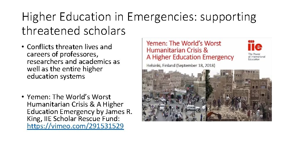 Higher Education in Emergencies: supporting threatened scholars • Conflicts threaten lives and careers of