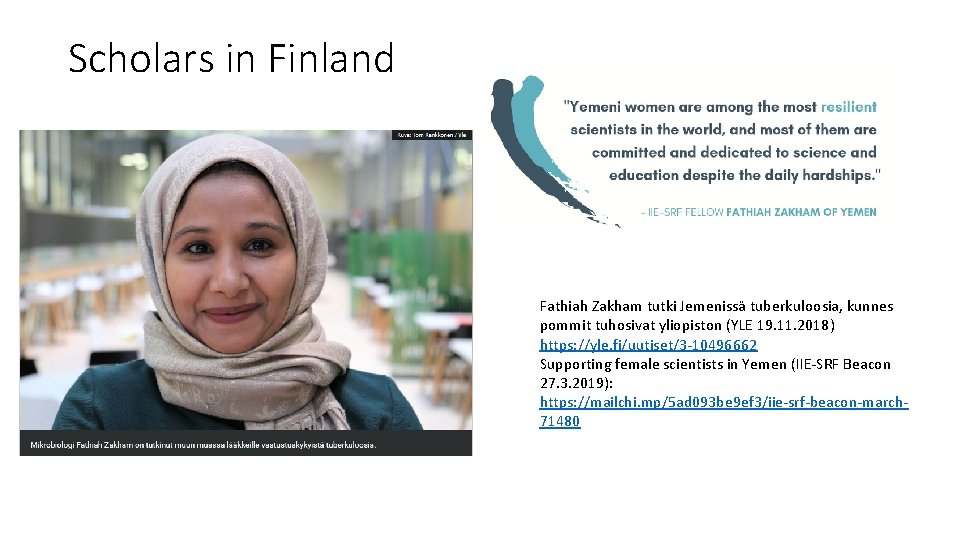 Scholars in Finland Fathiah Zakham tutki Jemenissä tuberkuloosia, kunnes pommit tuhosivat yliopiston (YLE 19.