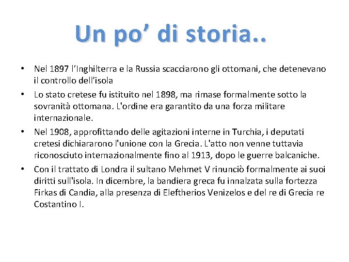 Un po’ di storia. . • Nel 1897 l’Inghilterra e la Russia scacciarono gli Un po’ di storia. . • Nel 1897 l’Inghilterra e la Russia scacciarono gli
