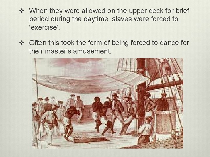 v When they were allowed on the upper deck for brief period during the