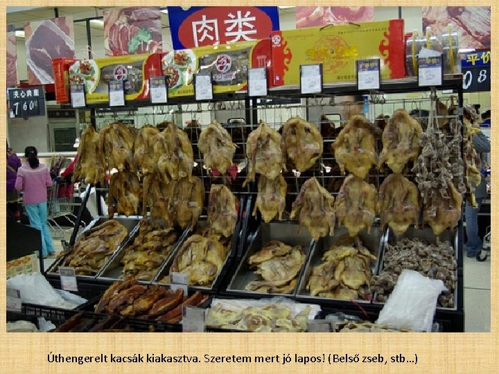 Úthengerelt kacsák kiakasztva. Szeretem mert jó lapos! (Belső zseb, stb…) 