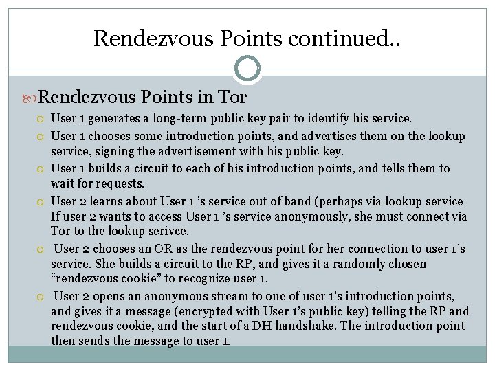 Rendezvous Points continued. . Rendezvous Points in Tor User 1 generates a long-term public Rendezvous Points continued. . Rendezvous Points in Tor User 1 generates a long-term public