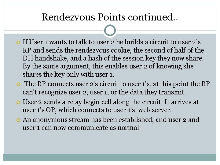 Rendezvous Points continued. . If User 1 wants to talk to user 2 he Rendezvous Points continued. . If User 1 wants to talk to user 2 he