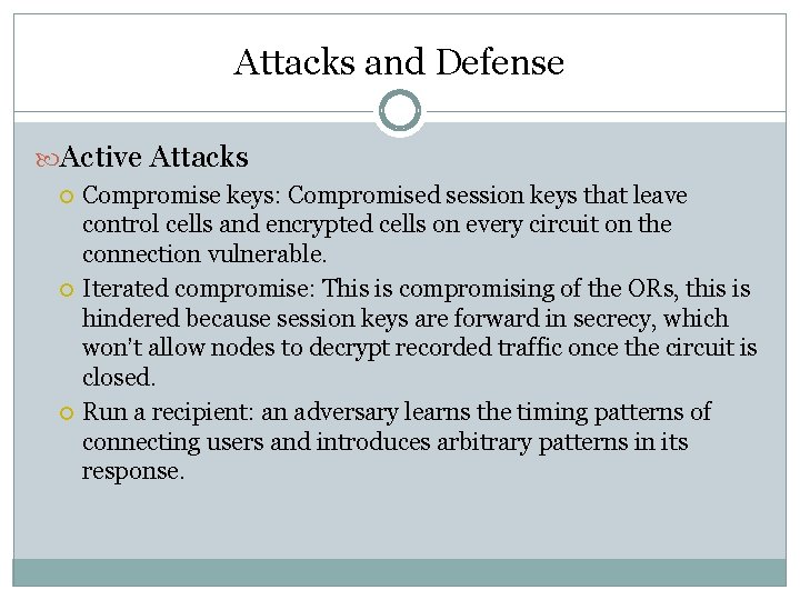 Attacks and Defense Active Attacks Compromise keys: Compromised session keys that leave control cells Attacks and Defense Active Attacks Compromise keys: Compromised session keys that leave control cells