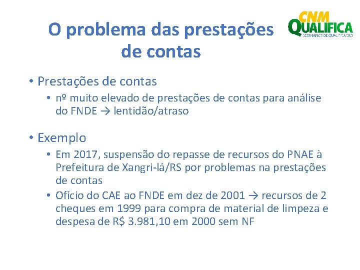 O problema das prestações de contas • Prestações de contas • nº muito elevado