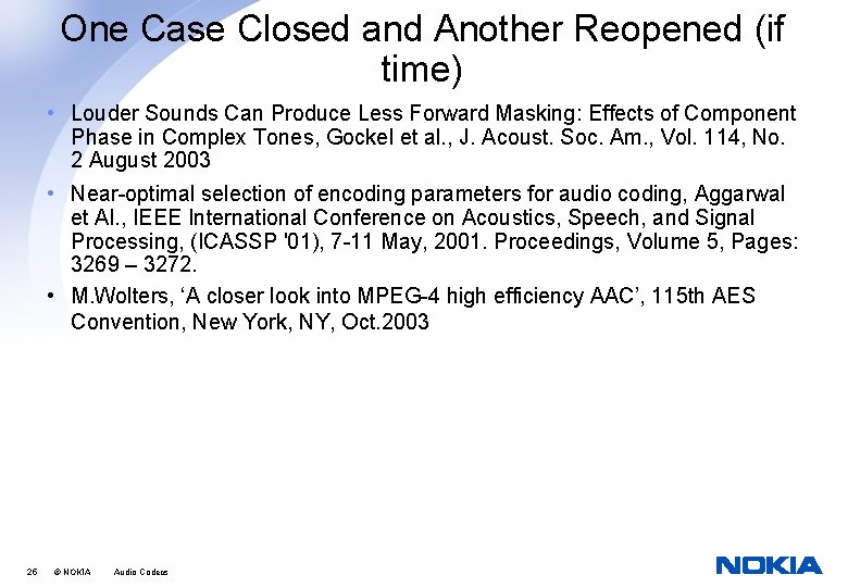 One Case Closed and Another Reopened (if time) • Louder Sounds Can Produce Less