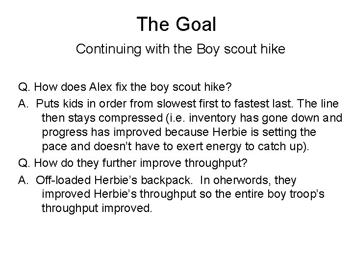 The Goal Continuing with the Boy scout hike Q. How does Alex fix the