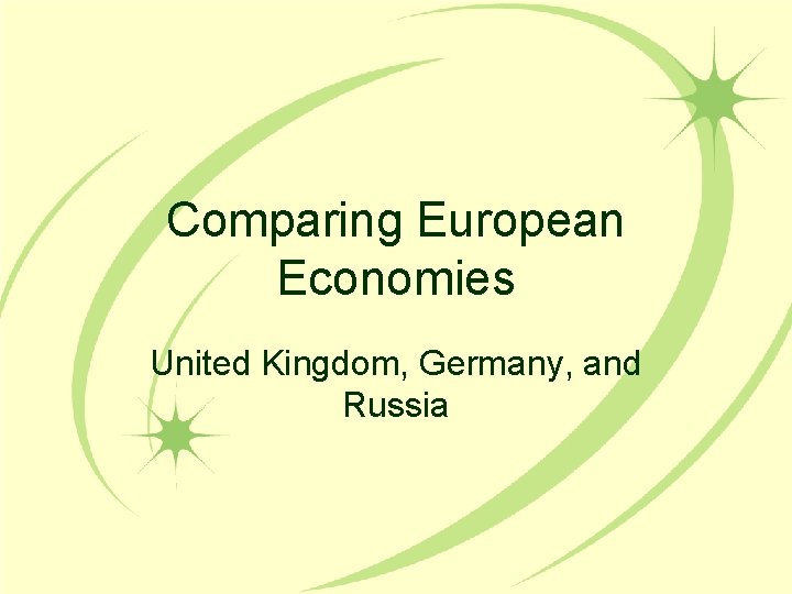 Comparing European Economies United Kingdom, Germany, and Russia 