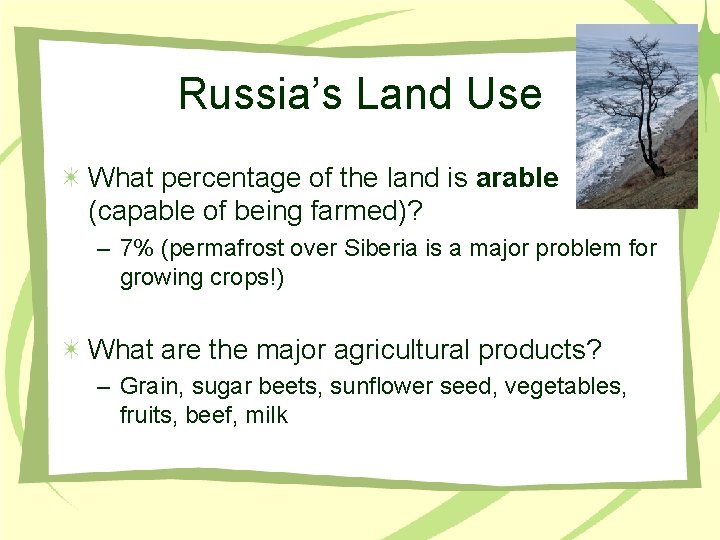 Russia’s Land Use What percentage of the land is arable (capable of being farmed)?