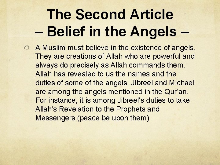 The Second Article – Belief in the Angels – A Muslim must believe in