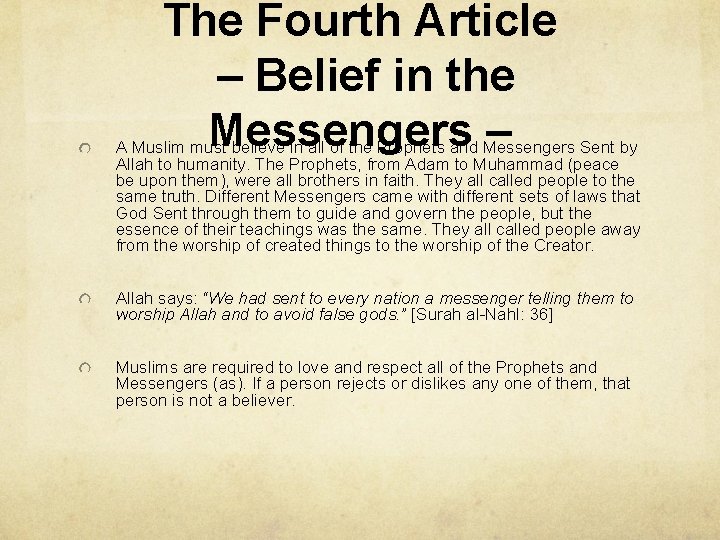 The Fourth Article – Belief in the Messengers – A Muslim must believe in