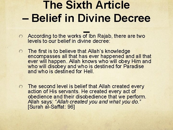 The Sixth Article – Belief in Divine Decree – According to the works of