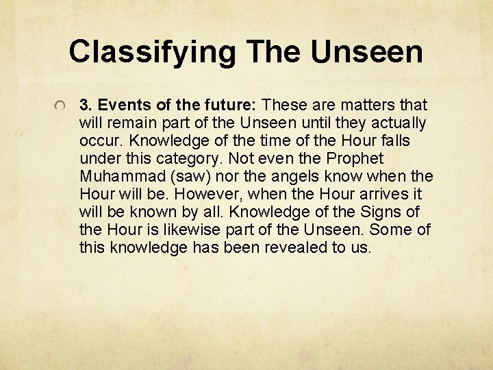 Classifying The Unseen 3. Events of the future: These are matters that will remain
