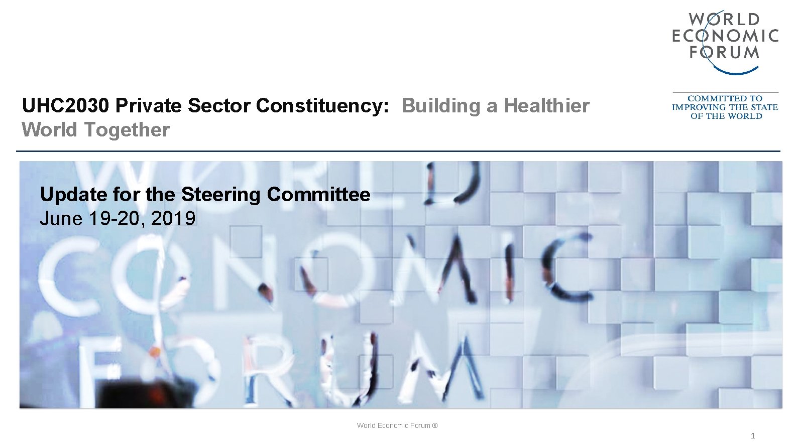 UHC 2030 Private Sector Constituency: Building a Healthier World Together Update for the Steering