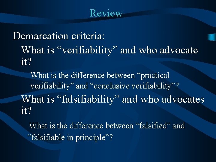 Review Demarcation criteria: What is “verifiability” and who advocate it? What is the difference