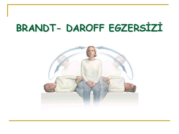 BRANDT- DAROFF EGZERSİZİ 