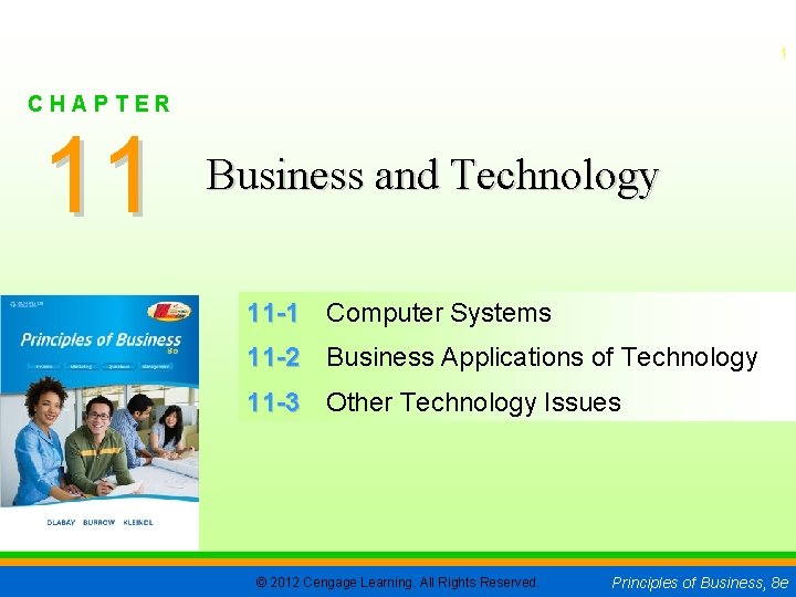 CHAPTER 11 1 CHAPTER 11 Business and Technology 11 -1 Computer Systems 11 -2