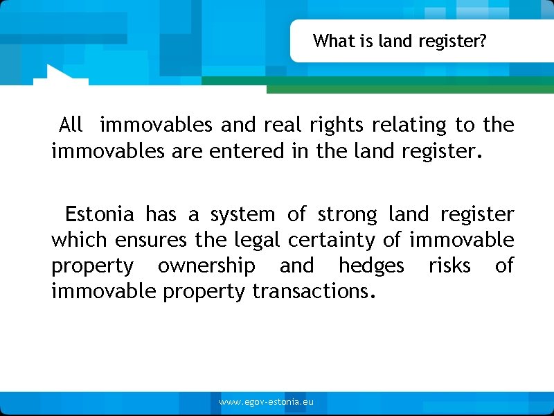 What is land register? All immovables and real rights relating to the immovables are