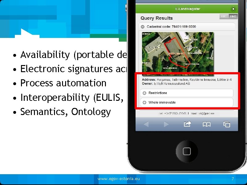 Tomorrow • • • Availability (portable devices) Electronic signatures across borders Process automation Interoperability