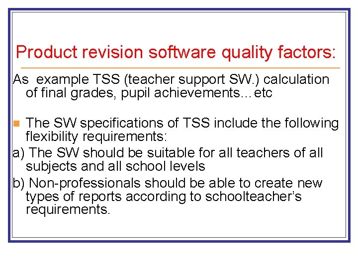 Product revision software quality factors: As example TSS (teacher support SW. ) calculation of Product revision software quality factors: As example TSS (teacher support SW. ) calculation of