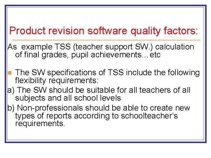 Product revision software quality factors: As example TSS (teacher support SW. ) calculation of