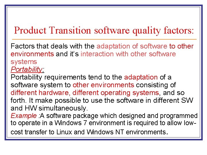 Product Transition software quality factors: Factors that deals with the adaptation of software to Product Transition software quality factors: Factors that deals with the adaptation of software to